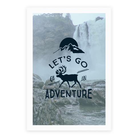 Let's Go On An Adventure Poster