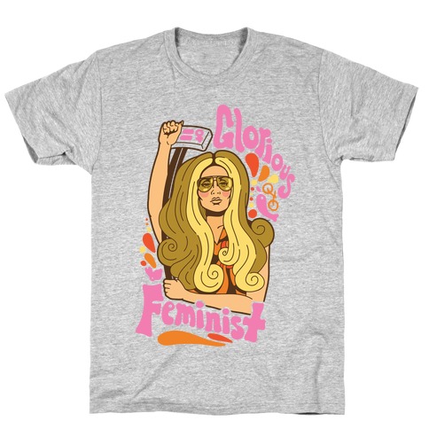 Glorious Feminist T-Shirt