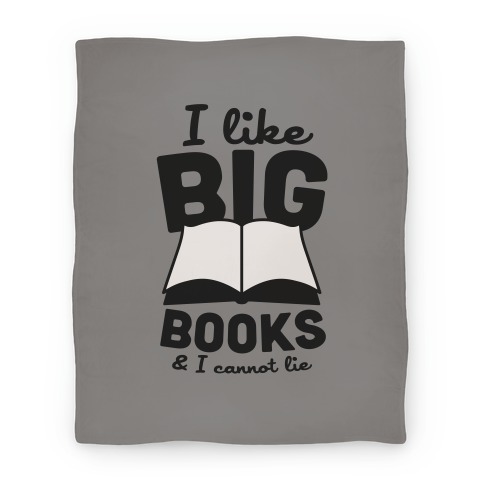 I Like Big Books And I Cannot Lie Blanket (Grey) Blanket