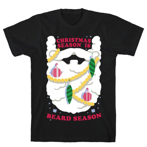 Christmas Season is Beard Season T-Shirt