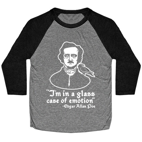 Poe in a Glass Case of Emotion Baseball Tee
