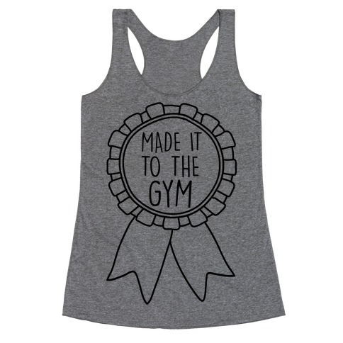 Made It To The Gym Award Ribbon Racerback Tank Top