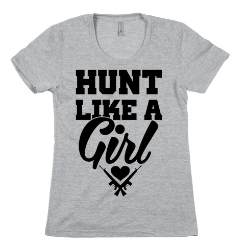 Hunt Like A Girl Womens T-Shirt
