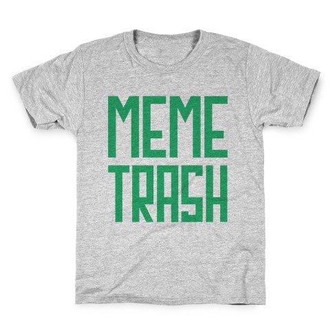 Meme Trash Kids T-Shirt