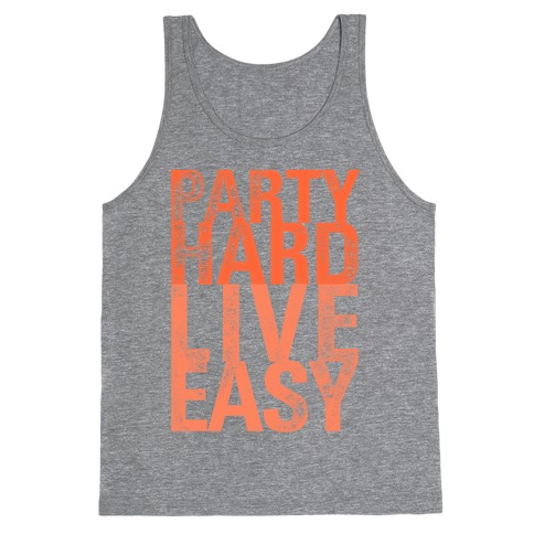 Party Hard, Live Easy Tank Top