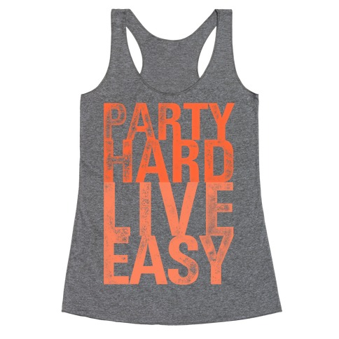 Party Hard, Live Easy Racerback Tank Top