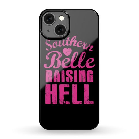 Southern Belle Raising Hell Phone Case