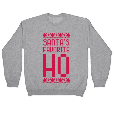 Santa's favorite ho hot sale ugly sweater