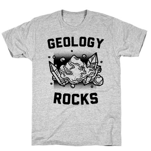 Geology Rocks T-Shirt