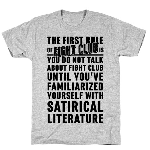 First Rule of Fight Club Satirical Literature T-Shirt