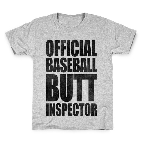 Official Baseball Butt Inspector Kids T-Shirt