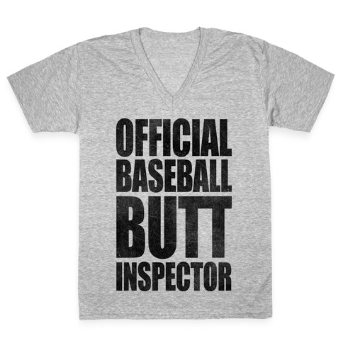 Official Baseball Butt Inspector V-Neck Tee Shirt