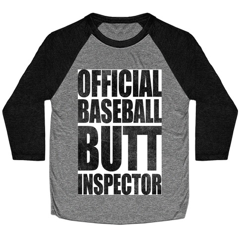 Official Baseball Butt Inspector Baseball Tee