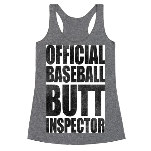 Official Baseball Butt Inspector Racerback Tank Top