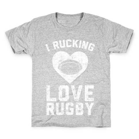 I Rucking Love Rugby Kids T-Shirt