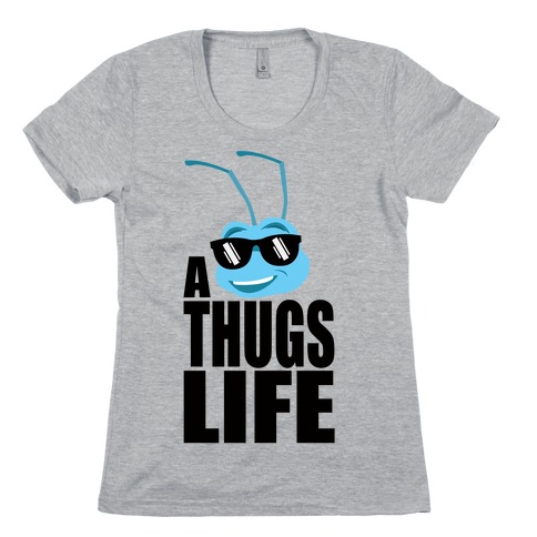 A Thugs Life Womens T-Shirt