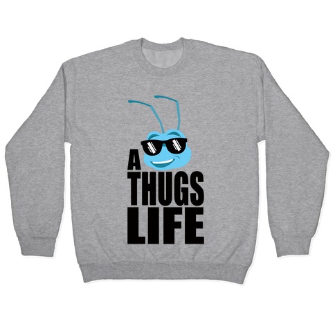 A Thugs Life Pullover