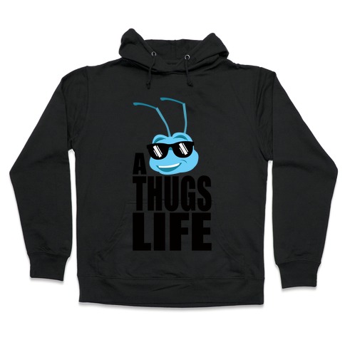 A Thugs Life Hooded Sweatshirt