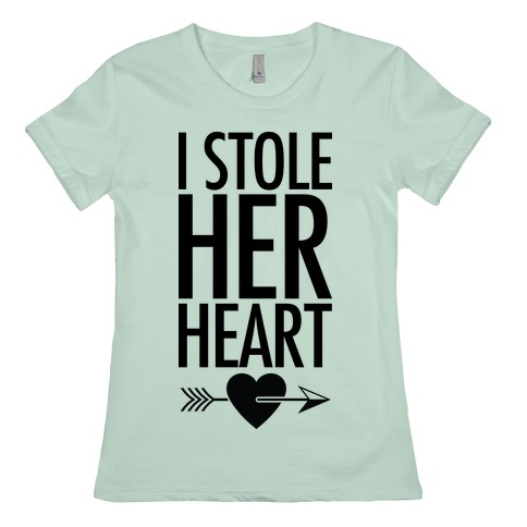 i stole her heart t shirt