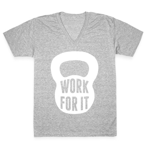 Work For It V-Neck Tee Shirt