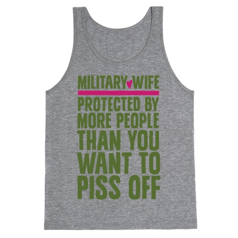 Military Wives Are Well Protected Tank Top