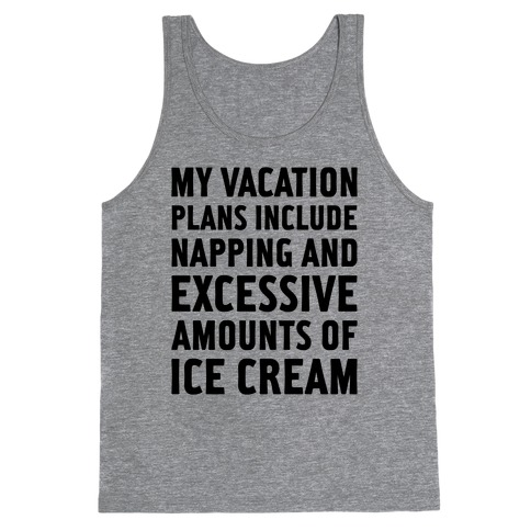My Vacation Plans Tank Top