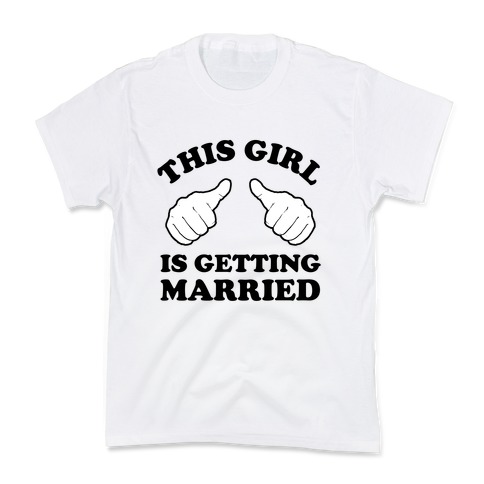 This Girl Is Getting Married Kids T-Shirt