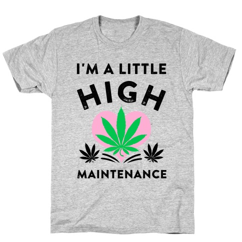 high maintenance t shirt