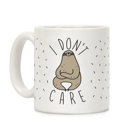 I Don't Care Sloth Coffee Mug