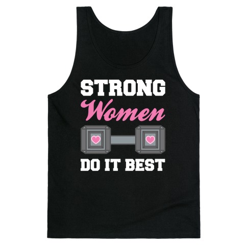 Strong Women Do It Best Tank Top