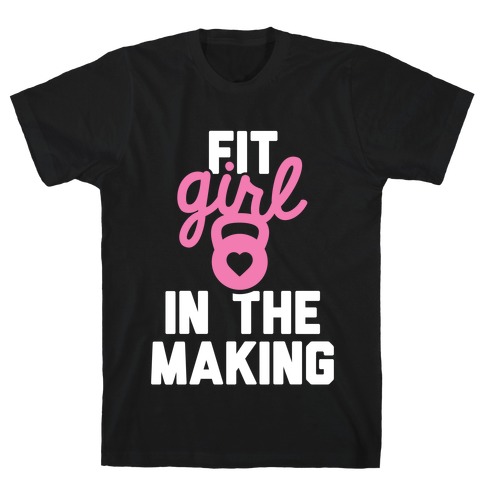Fit Girl In The Making T-Shirt