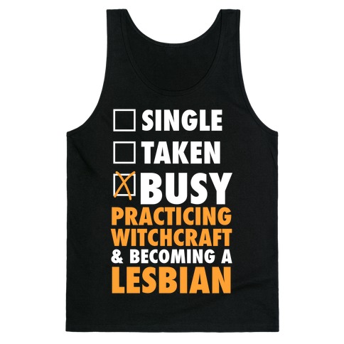 Busy Practicing Witchcraft & Becoming A Lesbian (White Ink) Tank Top