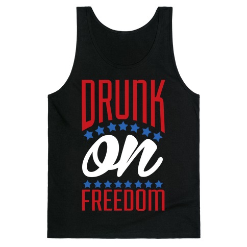 Drunk on Freedom Tank Top