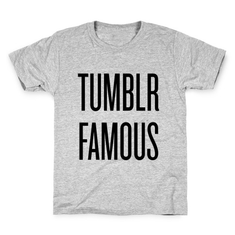 Tumblr Famous Kids T-Shirt