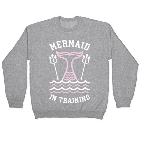 Mermaid In Training Pullover