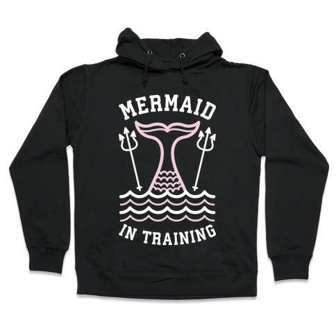 Mermaid In Training Hooded Sweatshirt