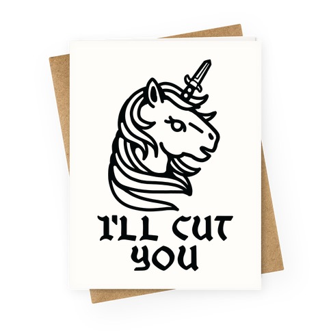 I'll Cut You Switchblade Unicorn Greeting Card