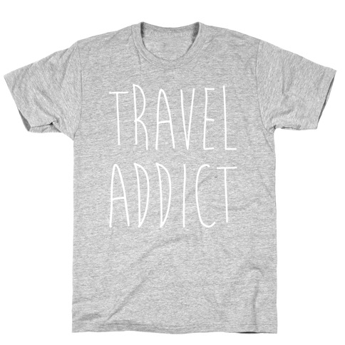Travel Addict T-Shirt