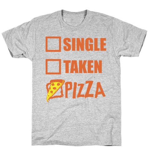 My Relationship Status Is Pizza T-Shirt