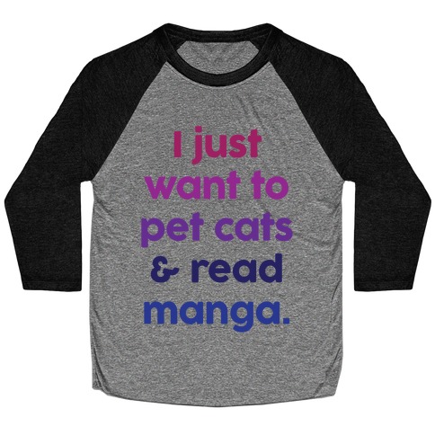 I Just Want To Pet Cats And Read Manga Baseball Tee