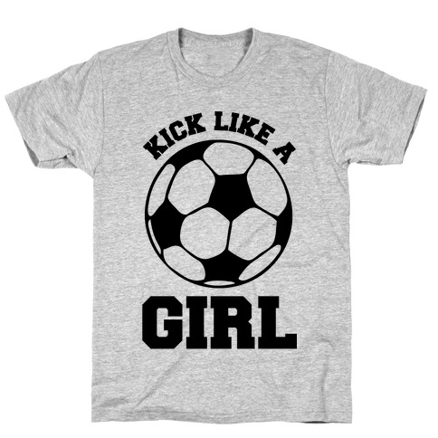 Kick Like a Girl T-Shirt