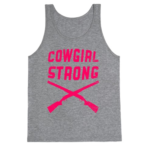 Cowgirl Strong Tank Top