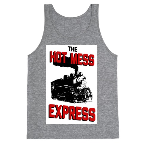 The Hot Mess Express Tank Top