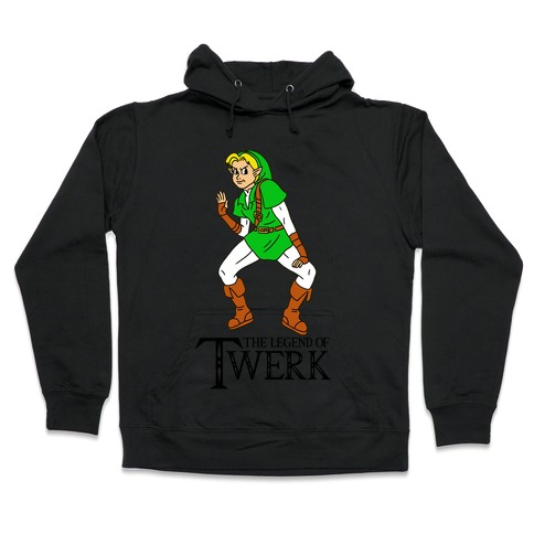 The Legend of Twerk Hooded Sweatshirt