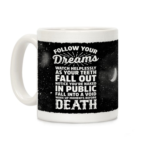 Follow Your Dreams Coffee Mug