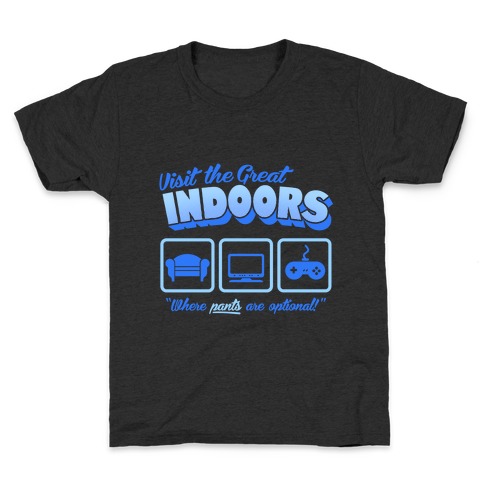 Visit The Great Indoors! Kids T-Shirt