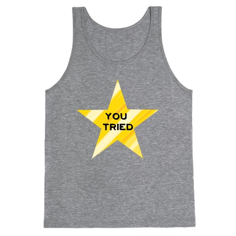 Gold Star You Tried. Tank Top
