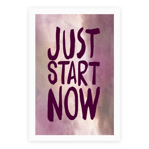 Just Start Now Poster