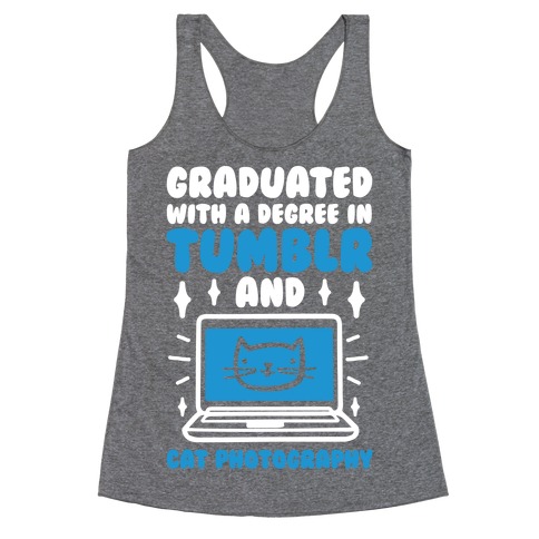 Graduated With A Degree In Tumblr And Cat Photography Racerback Tank Top