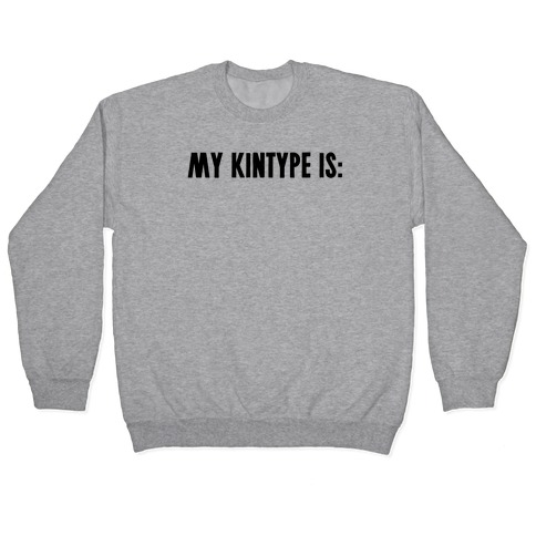 My Kintype Is: Pullover
